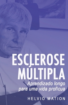Paperback Esclerose Múltipla: Aprendizado longo para uma vida profícua [Portuguese] Book