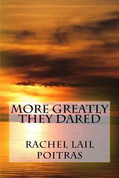 Paperback More Greatly They Dared Book