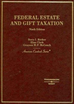 Hardcover Bittker, Clark and McCouch's Federal Estate and Gift Taxation, 9th Book