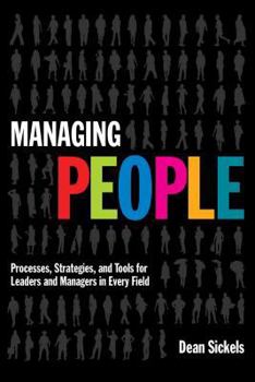 Paperback Managing People: Processes, Strategies, and Tools for Leaders and Managers in Every Field Book
