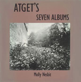 Hardcover Atget's Seven Albums (Yale Publications in the History of Art) Book