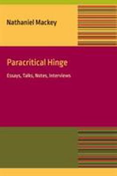 Paperback Paracritical Hinge: Essay, Talks, Notes, Interviews Book