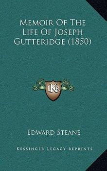 Paperback Memoir Of The Life Of Joseph Gutteridge (1850) Book