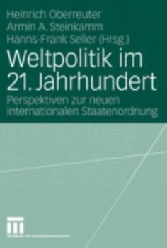 Paperback Weltpolitik Im 21. Jahrhundert: Perspektiven Zur Neuen Internationalen Staatenordnung [German] Book