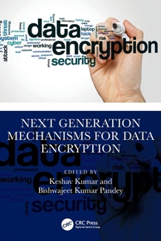 Next Generation Mechanism for Data Encryption