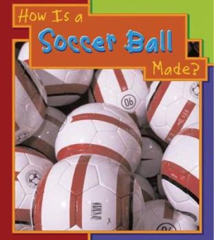 Library Binding How Is a Soccer Ball Made? Book