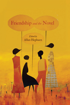 Paperback Friendship and the Novel Book