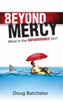 Paperback Beyond Mercy: What Is the Unpardonable Sin? Book