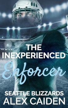 Paperback The Inexperienced Enforcer: Seattle Blizzards 4 (MM Instalove) Book