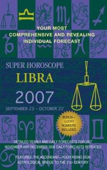Paperback Super Horoscope Libra 2007: September 23 - October 22 Book