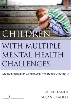 Paperback Children with Multiple Mental Health Challenges: An Integrated Approach to Intervention Book