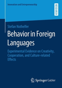 Paperback Behavior in Foreign Languages: Experimental Evidence on Creativity, Cooperation, and Culture-Related Effects Book