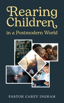 Paperback Rearing Children in a Postmodern World Book