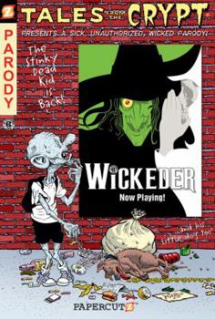 Wickeder - Book #9 of the Tales from the Crypt Graphic Novels