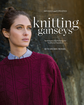 Hardcover Knitting Ganseys, Revised and Updated: Techniques and Patterns for Traditional Sweaters Book