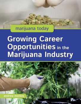 Hardcover Growing Career Opportunities in the Marijuana Industry Book