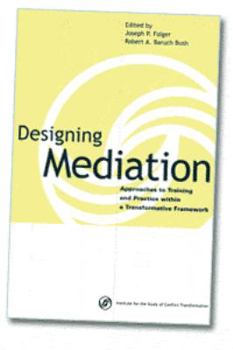 Designing Mediation Approaches to Training and Practice within a Transformative Framework