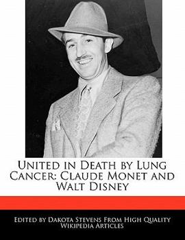 Paperback United in Death by Lung Cancer: Claude Monet and Walt Disney Book