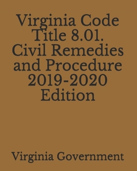 Paperback Virginia Code Title 8.01. Civil Remedies and Procedure 2019-2020 Edition Book