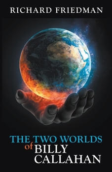 Paperback The Two Worlds of Billy Callahan Book