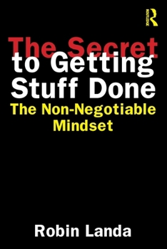The Secret to Getting Stuff Done: The Non-Negotiable Mindset