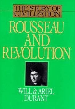 Rousseau and Revolution (Story of Civilization 10) - Book  of the قصة الحضارة