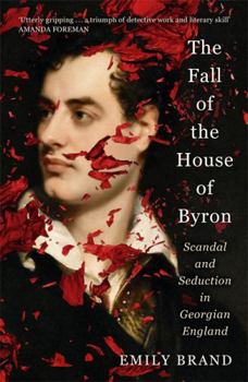 Hardcover The Fall of the House of Byron Book