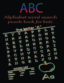 ABC Alphabet word search puzzle book for kids: Word search by letter & color is educational book for kids. A brain bending puzzle for kids to keep ... Spelling, Vocabulary, and Memory for Kids
