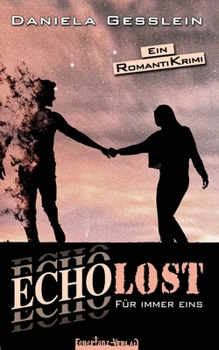 Paperback ECHOLOST - Für immer eins: Sonderausgabe mit Sérgios Drei-Gänge-Menü (Portugiesisch) [German] Book