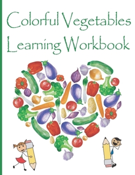 Paperback Colorful Vegetables Learning Workbook: Cutting exercises, Observation exercises, Tracing exercises, Math exercises - tracing and cutting activity book