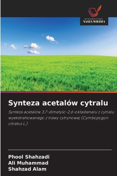 Synteza acetalów cytralu (Polish Edition)