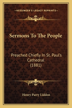 Paperback Sermons To The People: Preached Chiefly In St. Paul's Cathedral (1881) Book
