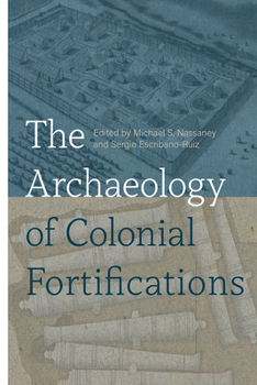 Hardcover The Archaeology of Colonial Fortifications Book