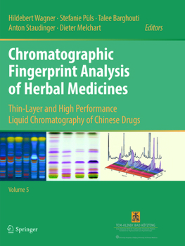 Paperback Chromatographic Fingerprint Analysis of Herbal Medicines Volume V: Thin-Layer and High Performance Liquid Chromatography of Chinese Drugs Book