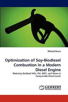 Paperback Optimization of Soy-Biodiesel Combustion in a Modern Diesel Engine Book