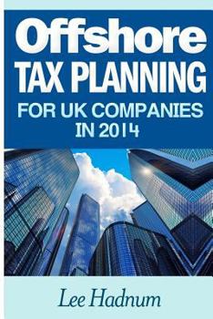 Paperback Offshore Tax Planning For UK Companies In 2014 Book