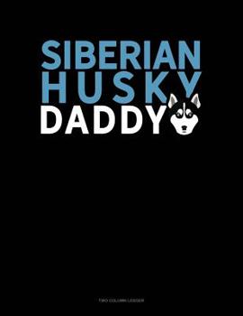Paperback Husky Daddy: Two Column Ledger Book