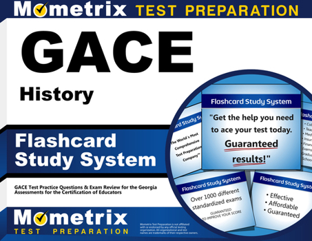 Gace History Flashcard Study System: Gace Test Practice Questions and Exam Review for the Georgia Assessments for the Certification of Educators