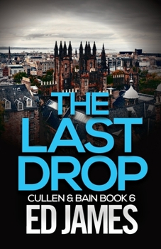Paperback The Last Drop: A Scottish crime thriller Book