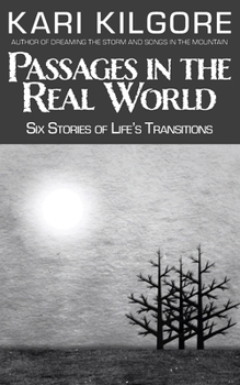 Paperback Passages in the Real World: Six Stories of Life's Transitions Book