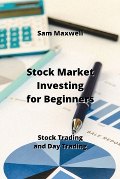 Paperback Stock Market Investing for Beginners: Stock Trading and Day Trading Book