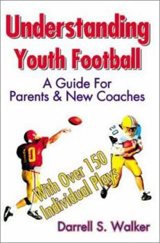 Paperback Understanding Youth Football: A Guide for Parents & New Coaches Book