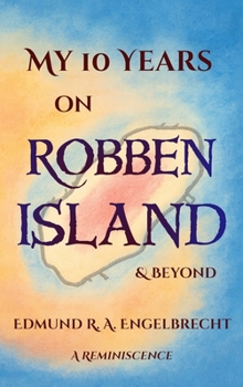 Hardcover My 10 Years on Robben Island & Beyond: A Reminiscence Book