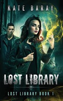 Lost Library: An Urban Fantasy Romance - Book #1 of the Lost Library