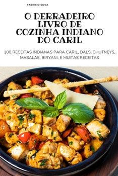 Paperback O Derradeiro Livro de Cozinha Indiano Do Caril [Portuguese] Book