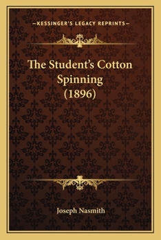Paperback The Student's Cotton Spinning (1896) Book