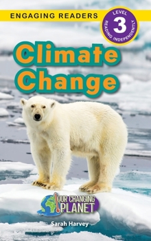 Hardcover Climate Change: Our Changing Planet (Engaging Readers, Level 3) [Large Print] Book