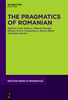 Hardcover The Pragmatics of Romanian Book