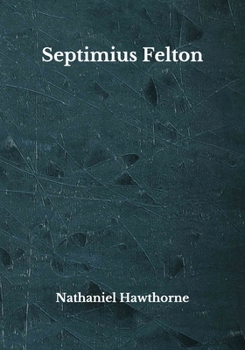 Septimius Felton: Beyond World's Classics