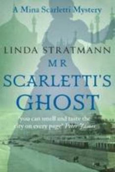 Mr Scarletti's Ghost - Book #1 of the Mina Scarletti